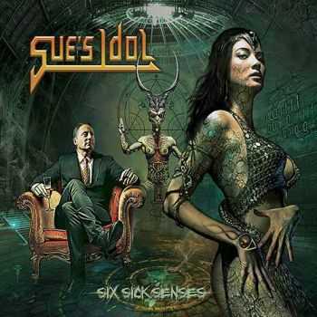 Sue's Idol - Six Sick Senses (2016) Sue's Idol - Six Sick Senses (2016)