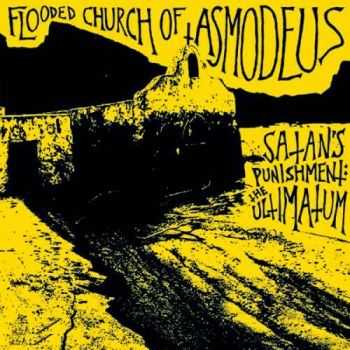 Flooded Church of Asmodeus - Satan's Punishment-The Ultimatum (2012)