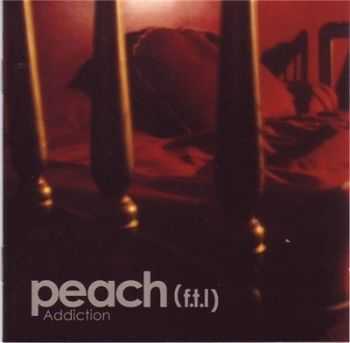 Peach (F.T.L) - Addiction (2005) Peach (F.T.L) - Addiction (2005)