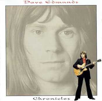 Dave Edmunds - Chronicles (1994) Dave Edmunds - Chronicles (1994)