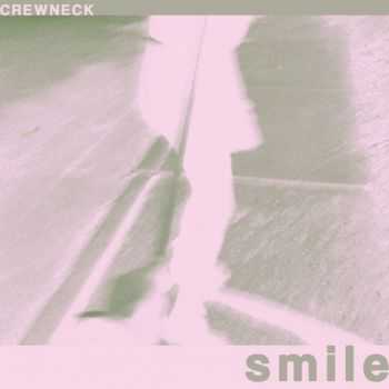 Crewneck - Smile [ep] (2016)