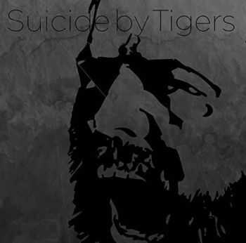 Suicide By Tigers - Suicide By Tigers (2016) Suicide By Tigers - Suicide By Tigers (2016)