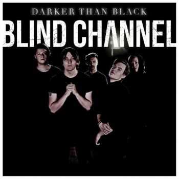 Blind Channel - Darker Than Black (Single) (2016) Blind Channel - Darker Than Black (Single) (2016)