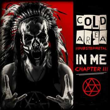 Cold Area - In Me. Chapter 3 (2016)
