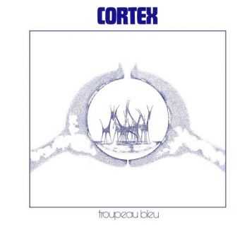 Cortex - Troupeau Bleu 1975 (Remastered 2008)