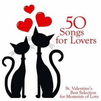 VA - 50 Songs for Lovers (St.Valentines Best Selection for Moments of Love) 2013