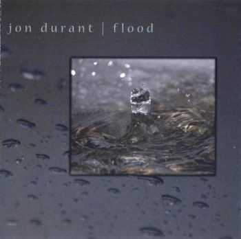 Jon Durant - Flood (2007) Lossless