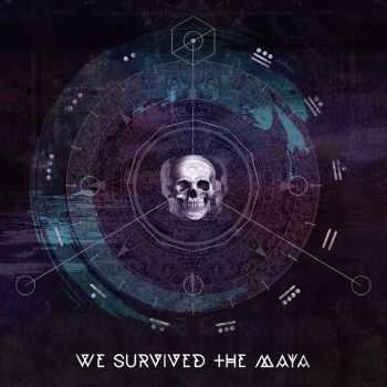 We Survived The Maya - We Survived The Maya [EP] (2014)