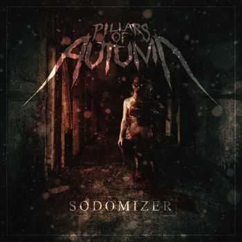 Pillars Of Autumn - Sodomizer (EP) (2015)