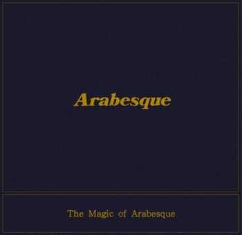 Arabesque - The Magic of Arabesque (2016)