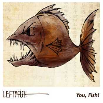 LeftyFish - You, Fish! [EP] (2016)