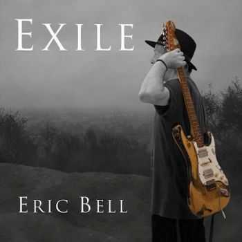 Eric Bell (ex-Thin Lizzy) - Exile (2016) Eric Bell (ex-Thin Lizzy) - Exile (2016)