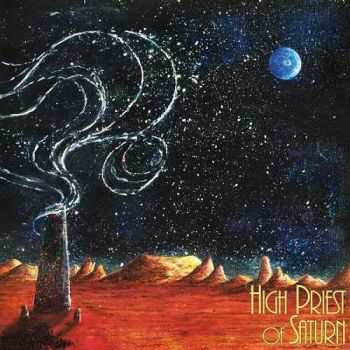 High Priest Of Saturn - Son Of Earth And Sky (2016) High Priest Of Saturn - Son Of Earth And Sky (2016)
