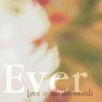 Love Spirals Downwards - Ever (1996)