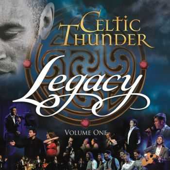 Celtic Thunder - Legacy, Vol. 1 (2016) Celtic Thunder - Legacy, Vol. 1 (2016)
