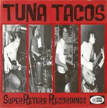 Tuna Tacos - Super Reverb Recordings 1999 (EP)