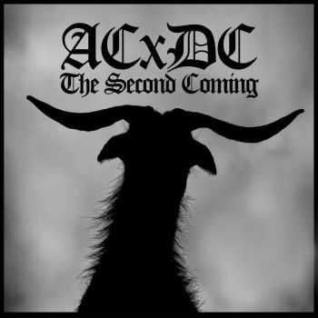 ACxDC - The Second Coming (EP) (2011)