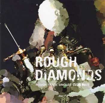 VA - Rough Diamonds - Rough Trade Singles Club Vol. 1 (1993)