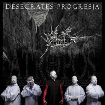 Atropos - Desecrates Progresja (2016)