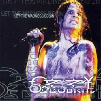 Ozzy Osbourne - Let The Madness Begin (1995)