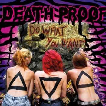 Death Proof - Do What You Want (2015) Death Proof - Do What You Want (2015)