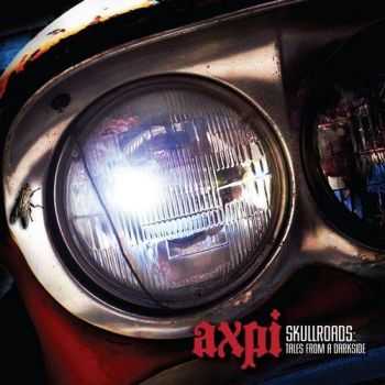 AXPI - SkullRoads: Tales From A Darkside (2016) AXPI - SkullRoads: Tales From A Darkside (2016)
