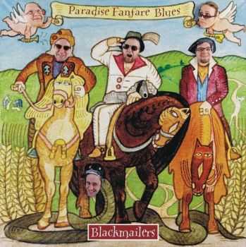 Blackmailers - Paradise Fanfare Blues (2007) Blackmailers - Paradise Fanfare Blues (2007)