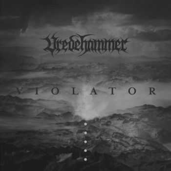 Vredehammer - Violator (2016) Vredehammer - Violator (2016)