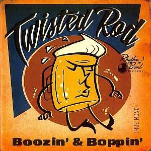 Twisted Rod - Boozin' And Boppin' (2016)