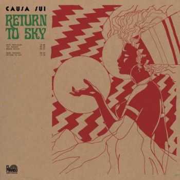 Causa Sui - Return To Sky (2016) Causa Sui - Return To Sky (2016)