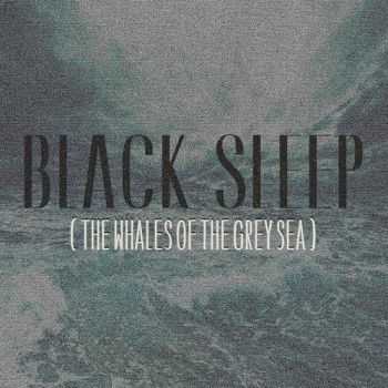Black Sleep - The Whales Of The Grey Sea (2016) Black Sleep - The Whales Of The Grey Sea (2016)
