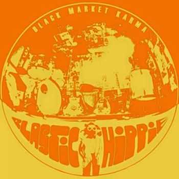 Black Market Karma - Plastic Hippie (2016) Black Market Karma - Plastic Hippie (2016)