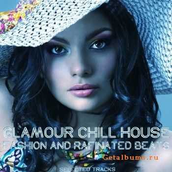 Glamour Chill House: Fashion and Rafinated Beats (2016)