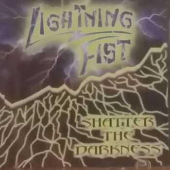 Lightning Fist - Shatter The Darkness (2016)