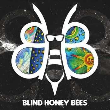 Blind Honey Bees - Blind Honey Bees (2016) Blind Honey Bees - Blind Honey Bees (2016)