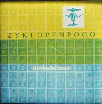 Zyklopenpogo - Deckelsitzen (1995)