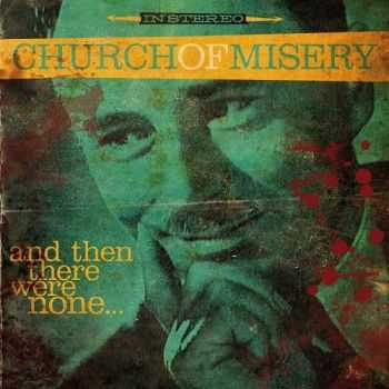Church Of Misery - And Then There Were None (2016)