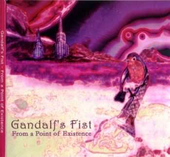 Gandalf's Fist - From A Point Of Existence (2012) Lossless