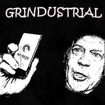 Grindustrial - NO RETE (2016) Grindustrial - NO RETE (2016)