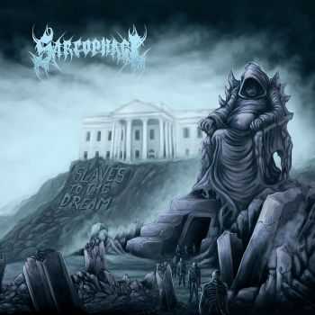 Sarcophagi - Slaves To The Dream [EP] (2016)