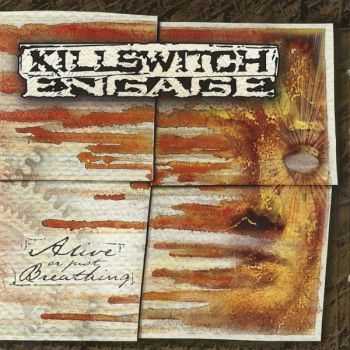 Killswitch Engage - Alive Or Just Breathing (2002) (LOSSLESS)