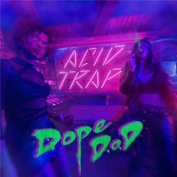 Dope D.O.D. - Acid Trap (2016)