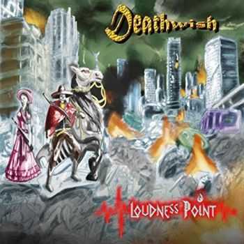 Loudness Point - Deathwish (2016)