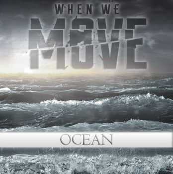 When We Move  Ocean [EP] (2016)