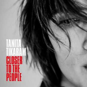 Tanita Tikaram - Closer To The People (2016) Tanita Tikaram - Closer To The People (2016)