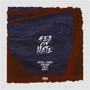 KRESTALL, Courier,Aqualiquid, Jubilee, Rickey F - Sea of Hate (2016)