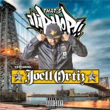 Joell Ortiz (Slaughterhouse) - That's Hip Hop [320 kbps] (2016)