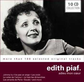 Edith Piaf - Adieu Mon Coeur: Box Set 10 CDs (2006)