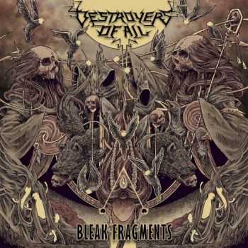 Destroyers of All - Bleak Fragments (2016) Destroyers of All - Bleak Fragments (2016)