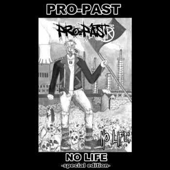 Pro-Past - No Life (2012) Pro-Past - No Life (2012)